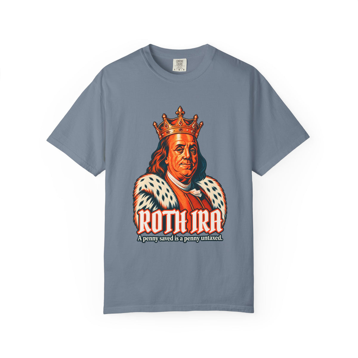 Roth IRA King Tee | Comfort Colors